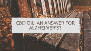 CBD Oil and Alzheimer’s